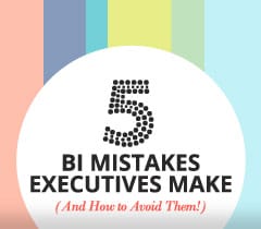 Avoid Costly Errors of BI Mistakes